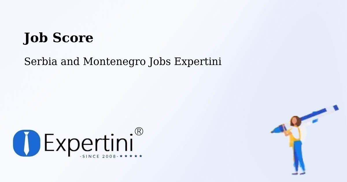 Job Score & Job Description Score Tool – Wendover - Serbia and Montenegro Jobs Expertini
